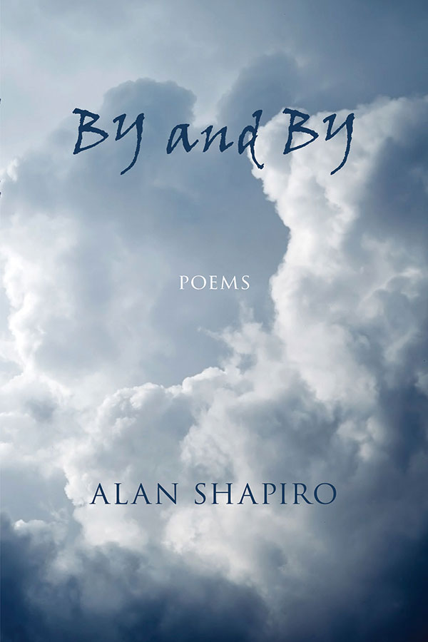 Alan Shapiro, By and By